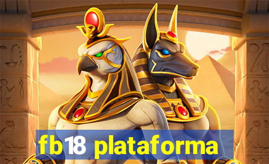 fb18 plataforma